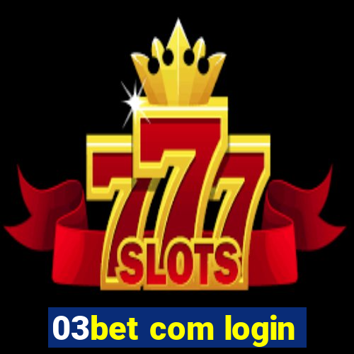 03bet com login